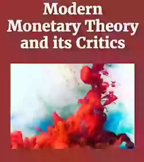 Modern Monetary Theory and its Critics